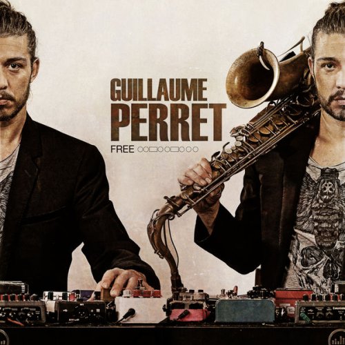 Guillaume Perret - Free (2016)