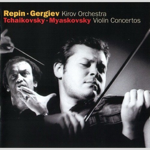 Vadim Repin, Valery Gergiev - Tchaikovsky, Myaskovsky - Violin Concertos (2002)