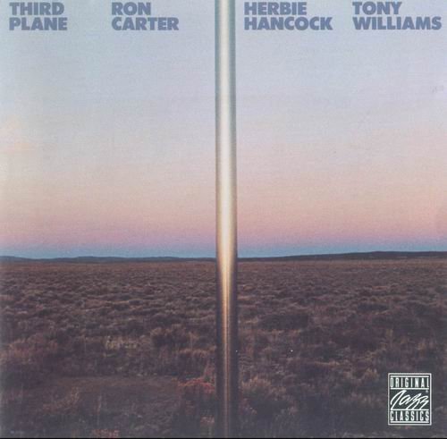 Ron Carter, Herbie Hancock, Tony Williams - Third Plane (1978) 320 kbps