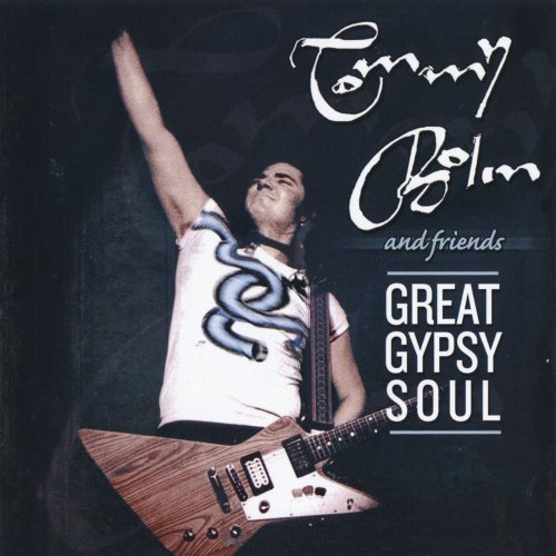 Tommy Bolin & Friends - Great Gypsy Soul (2012) FLAC
