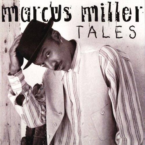 Marcus Miller - Tales (1995), 320 Kbps