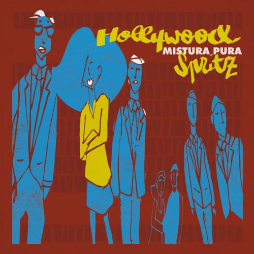 Mistura Pura - Hollywood Spritz (2016)