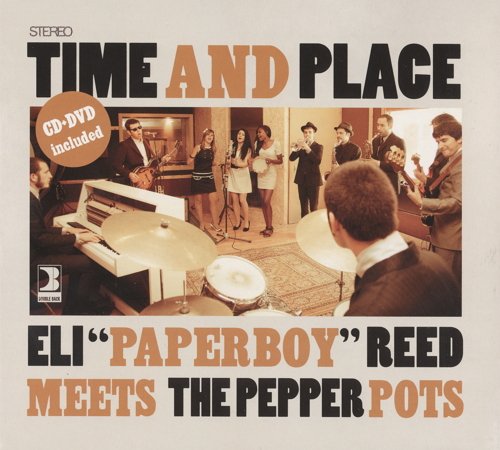 Eli ''Paperboy'' Reed & The Pepper Pots - Time And Place (2011)