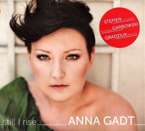 Anna Gadt - Still I Rise (2010)