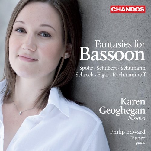Karen Geoghegan, Philip Edward Fisher - Fantasies for Bassoon: Spohr, Schubert, Schumann, Schreck, Elgar, Rachmaninoff (2011)