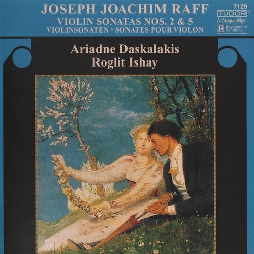 Ariadne Daskalakis, Roglit Ishay - Joachim Raff – Violin Sonatas Nos. 2 & 5 (2006)