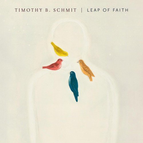 Timothy B. Schmit (Eagles) - Leap of Faith (2016)