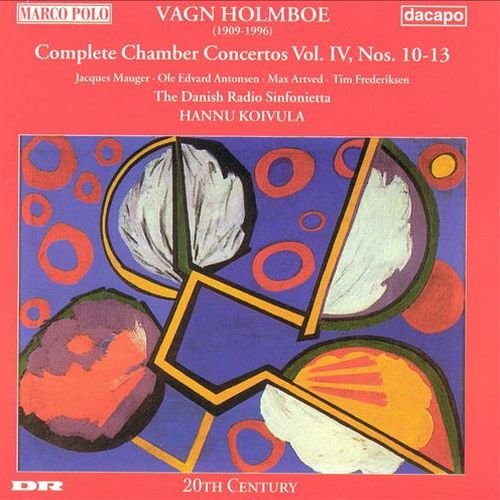 Danish Radio Symphony Orchestra, Hannu Koivula - Holmboe - Chamber Concertos, Vol. 4 (Nos. 10, 11, 12, 13) (1998)