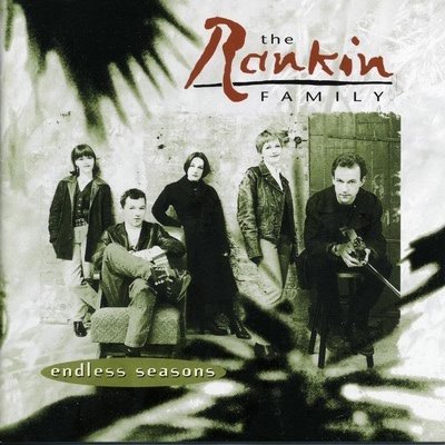 The Rankin Family - Endless Seasons (1995)