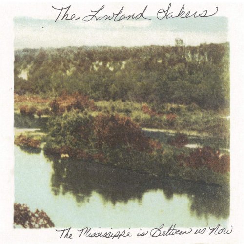 The Lowland Lakers - The Mississippi Is Between Us Now (2016)