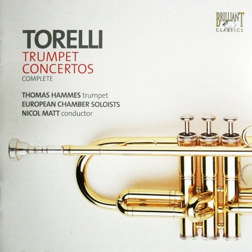 Thomas Hammes - Giuseppe Torelli - Trumpet Concertos (2004)