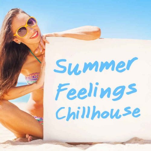 VA - Summer Feelings: Chillhouse (2016)