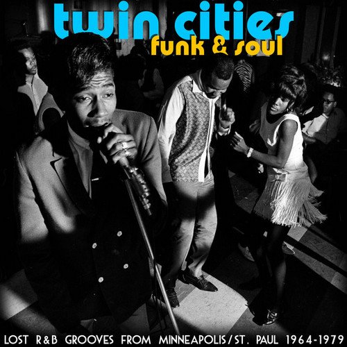 VA - Twin Cities Funk & Soul: Lost R&B Grooves From Minneapolis/St. Paul 1964-1979 (2012) Lossless