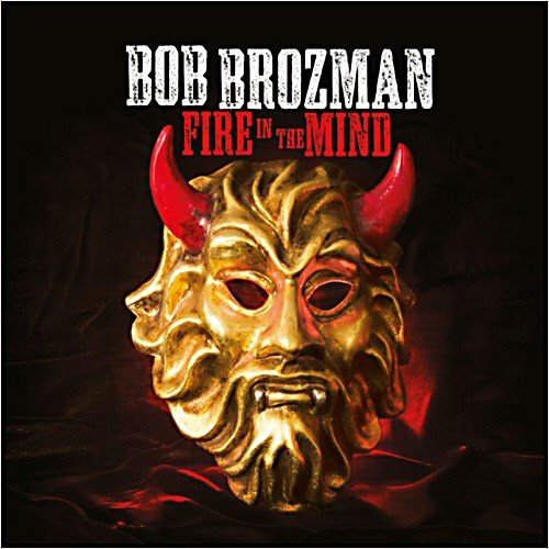 Bob Brozman - Fire In The Mind (2013)