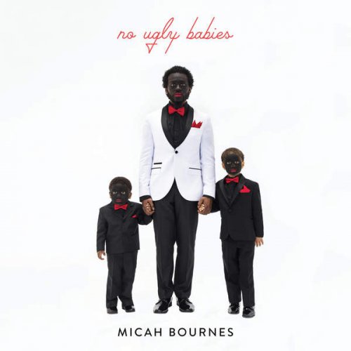 Micah Bournes - No Ugly Babies (2016)