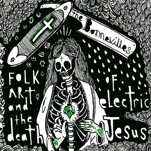 The Bonnevilles - Folk Art & The Death Of Electric Jesus (2012)