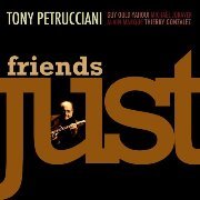 Tony Petrucciani - Just Friends (2015)