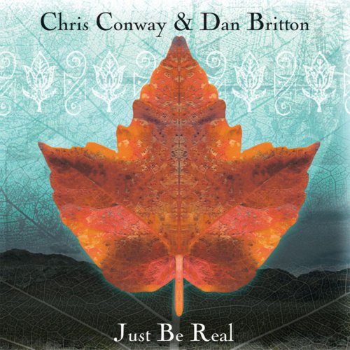 Chris Conway & Dan Britton - Just Be Real (2009)