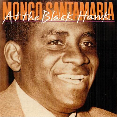 Mongo Santamaria - At the Blackhawk (1994)