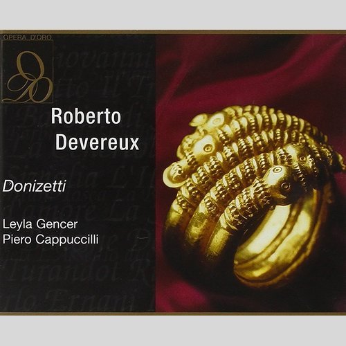 Leyla Gencer, Piero Cappuccilli - Gaetano Donizetti - Roberto Devereux (1998)