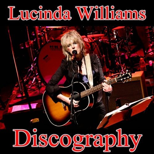 Lucinda Williams - Discography (1979 - 2016)