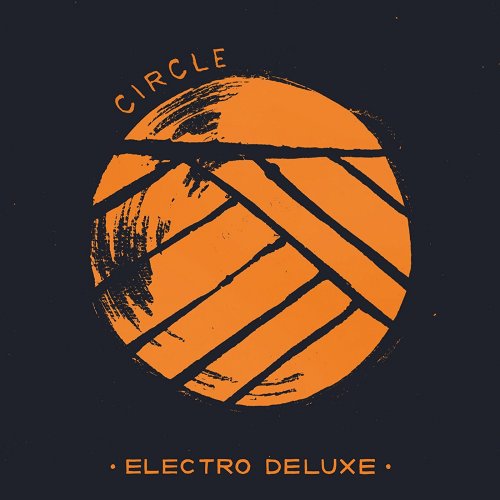 Electro Deluxe - Circle (2016)