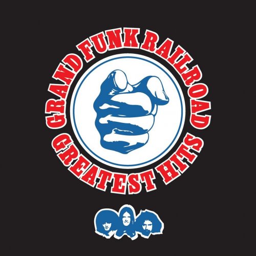 Grand Funk Railroad - Greatest Hits (2006/2016)