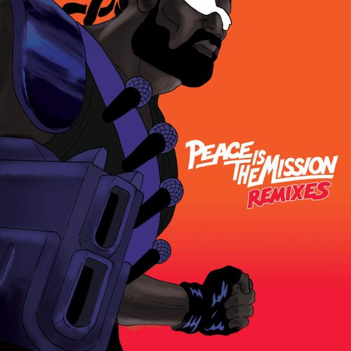 Major Lazer - Peace is the Mission (Remixes) (2016)