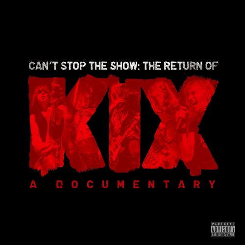 Kix - Can't Stop The Show The Return Of Kix (2016)