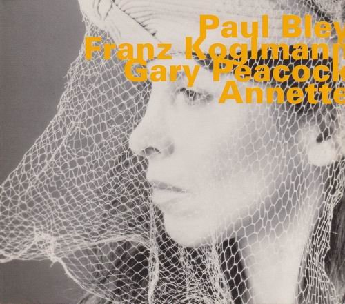 Paul Bley, Franz Koglmann, Gary Peacock - Annette (1995) 320 kbps+CD Rip