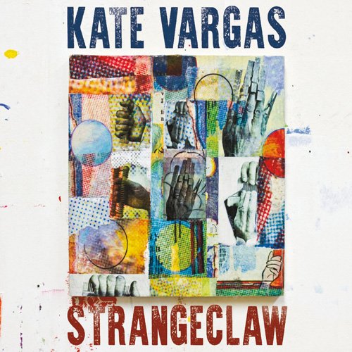 Kate Vargas - Strangeclaw (2016)