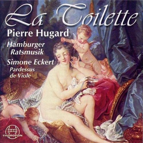 Simone Eckert, Hamburger Ratsmusik - Pierre Hugard - La Toilette (2002)