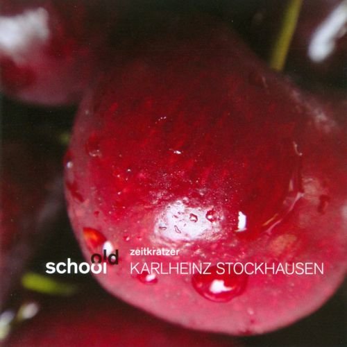 Zeitkratzer - Karlheinz Stockhausen - Old School (2011)