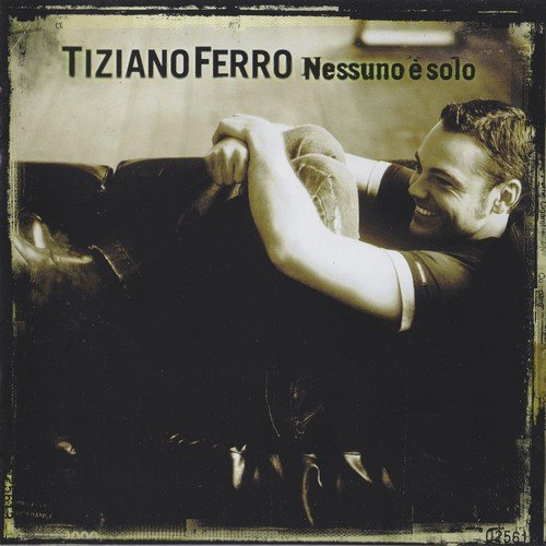 Tiziano Ferro - Nessuno E Solo (2006)
