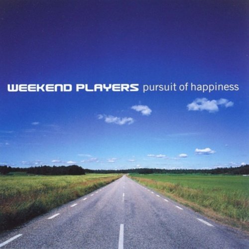 Weekend Players - Pursuit Of Happiness (2003)