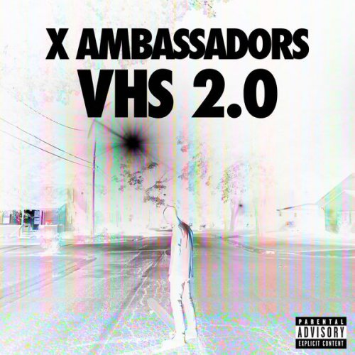 X Ambassadors - VHS 2.0 (2016) flac