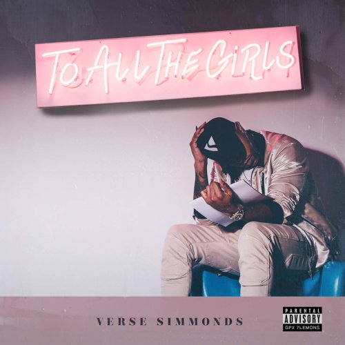 Verse Simmonds - To All the Girls (2016)
