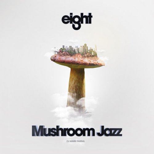 Mushroom Jazz 8 (2016) [flac]