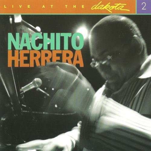 Nachito Herrera - Live at the Dakota 2 (2006)