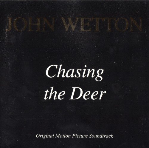 John Wetton - Chasing The Deer (1998)