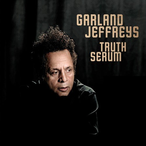 Garland Jeffreys – Truth Serum (2013)