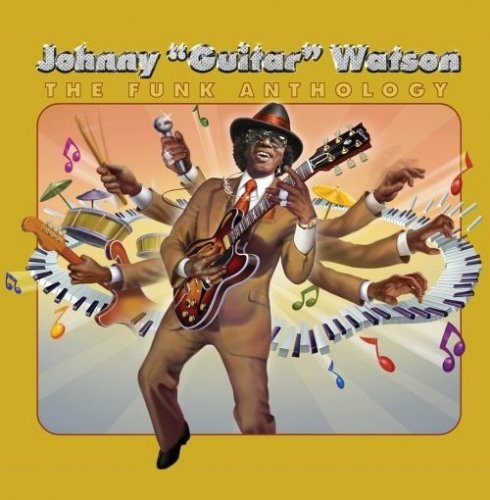 Johnny 'Guitar' Watson -The Funk Anthology (2005)