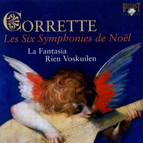 La Fantasia, Rien Voskuilen - Corrette - Les Six Symphonies de Noel (1996)