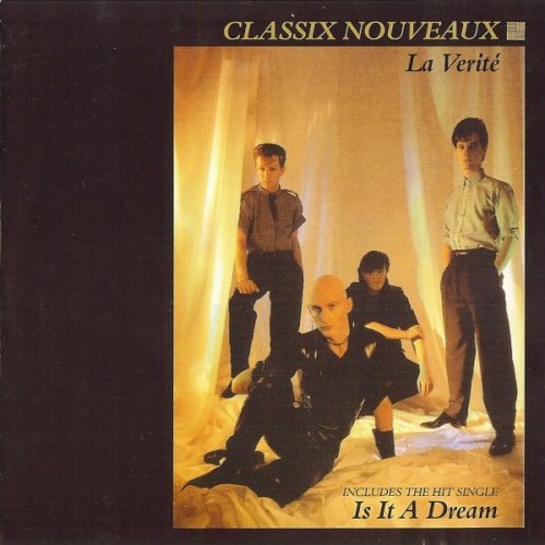 Classix Nouveaux - La Verite (1982) [2002]