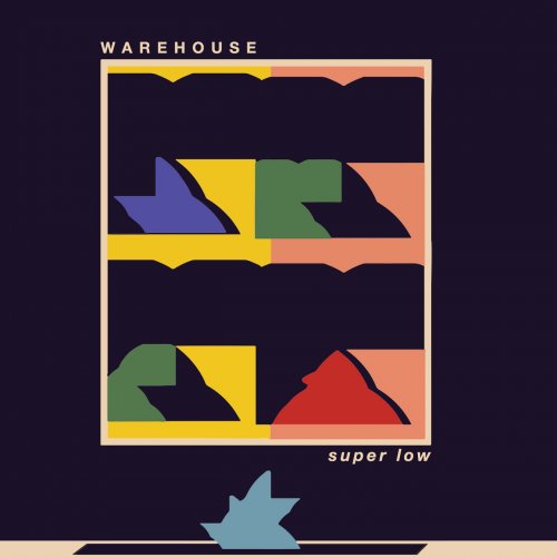 Warehouse - Super Low (2016) FLAC