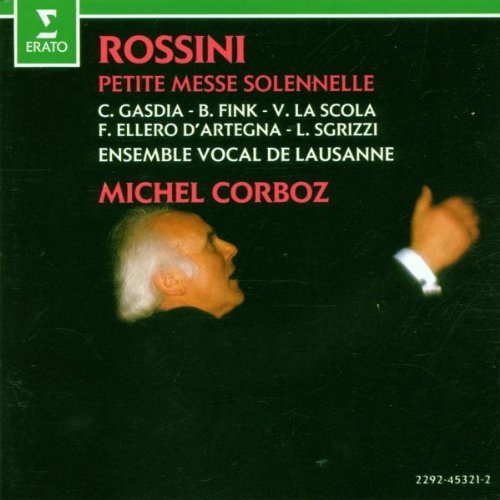 Ensemble Vocal de Lausanne, Michel Corboz - Gioachino Rossini - Petite Messe Solennelle (1989)
