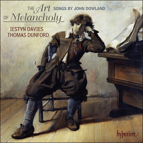 Iestyn Davies, Thomas Dunford - John Dowland - The Art of Melancholy (2013)