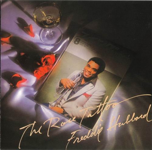 Freddie Hubbard - The Rose Tattoo (1983)