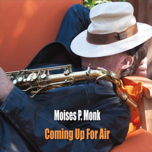 Moises P. Monk - Coming up for Air (2016)