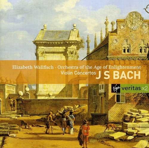 Elizabeth Wallfisch, Orchestra of the Age of Enlightenment - J.S.Bach – Violin Concertos (1999)
